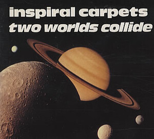 International、World系CDまとめvol.2 Two Worlds Collide by Inspiral Carpets (Single, Baggy): Reviews